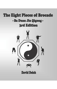 Poza produsului The Eight Pieces of Brocade - Ba Duan Jin Qigong - David Deich