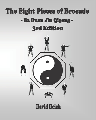 The Eight Pieces of Brocade - Ba Duan Jin Qigong - David Deich