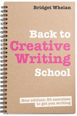 Back to Creative Writing School - Bridget Whelan