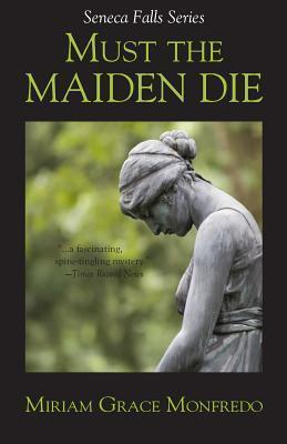 Must the Maiden Die - Miriam Grace Monfredo