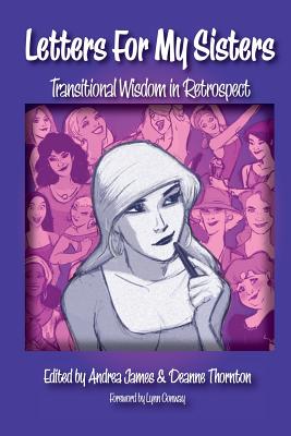 Letters for My Sisters: Transitional Wisdom in Retrospect - Andrea James