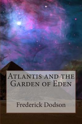 Atlantis and the Garden of Eden - Frederick Dodson