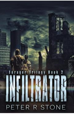 Coperta cărții 'Infiltrator: Forager Book Two - Peter R. Stone'