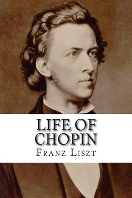 Life of Chopin - Franz Liszt Liszt