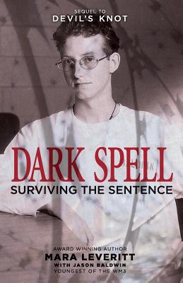Dark Spell: Surviving the Sentence - Jason Baldwin