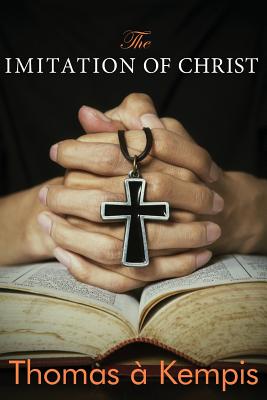 The Imitation of Christ - William Benham