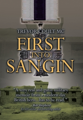 First into Sangin - Trevor Coult Mc