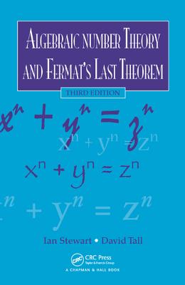 Algebraic Number Theory and Fermat's Last Theorem - Ian Stewart