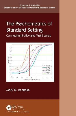 The Psychometrics of Standard Setting: Connecting Policy and Test Scores - Mark Reckase