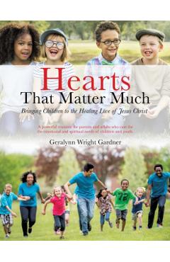 Hearts That Matter Much - Geralynn Wright Gardner