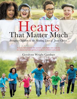 Hearts That Matter Much - Geralynn Wright Gardner