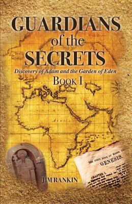 Guardians of the Secrets Book I - Jim Rankin