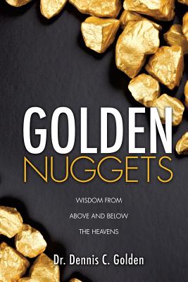 Golden Nuggets - Dennis C. Golden