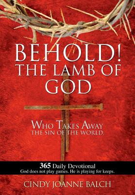 Behold! the Lamb of God - Cindy Joanne Balch