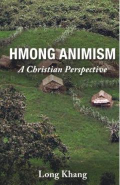 Coperta cărții 'Hmong Animism - Long Khang'