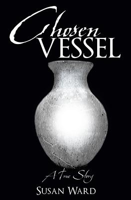 Chosen Vessel - Susan Ward