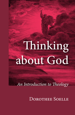 Thinking about God - Dorothee Soelle