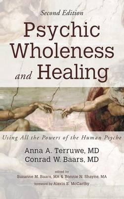 Psychic Wholeness and Healing, Second Edition - Anna A. Terruwe