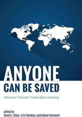 Anyone Can Be Saved - David L. Allen