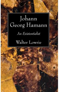 Coperta cărții 'Johann Georg Hamann - Walter Lowrie'