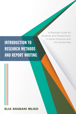 Introduction to Research Methods and Report Writing - Elia Shabani Mligo