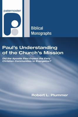 Paul's Understanding of the Church's Mission - Robert L. Plummer