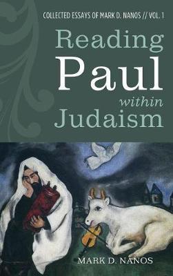 Reading Paul within Judaism - Mark D. Nanos