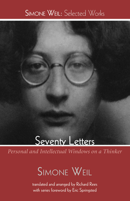 Seventy Letters - Simone Weil