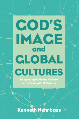 God's Image and Global Cultures - Kenneth Nehrbass