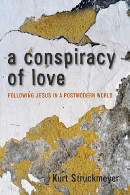 A Conspiracy of Love - Kurt Struckmeyer