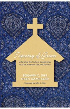 Coperta cărții 'Tapestry of Grace - Benjamin C. Shin'