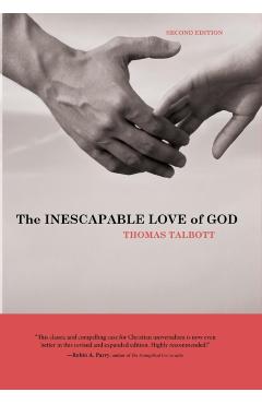 The Inescapable Love of God - Thomas Talbott