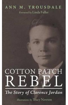 Coperta cărții 'Cotton Patch Rebel - Ann M. Trousdale'