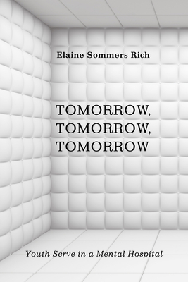 Tomorrow, Tomorrow, Tomorrow - Elaine Sommers Rich
