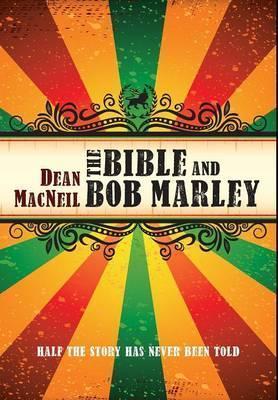 The Bible and Bob Marley - Dean Macneil