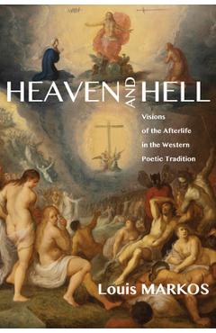 Coperta cărții 'Heaven and Hell - Louis Markos'