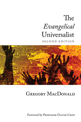 The Evangelical Universalist - Gregory Macdonald