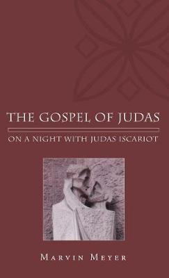 The Gospel of Judas - Marvin W. Meyer