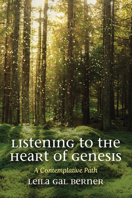 Listening to the Heart of Genesis - Leila Gal Berner