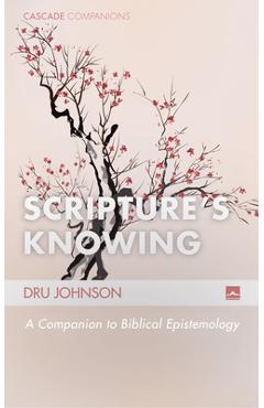 Coperta cărții 'Scripture's Knowing - Dru Johnson'