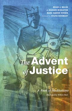 Coperta cărții 'The Advent of Justice: A Book of Meditations - Sylvia Keesmaat'