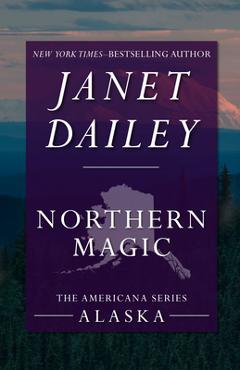 Coperta cărții 'Northern Magic - Janet Dailey'