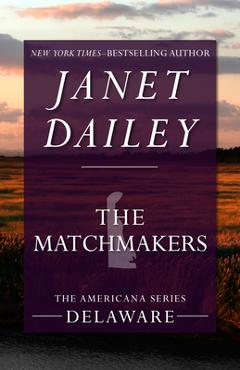 Poza produsului The Matchmakers - Janet Dailey