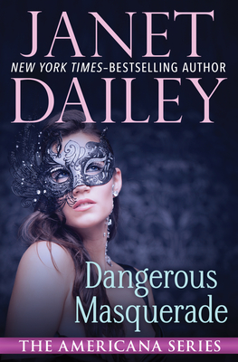 Dangerous Masquerade - Janet Dailey