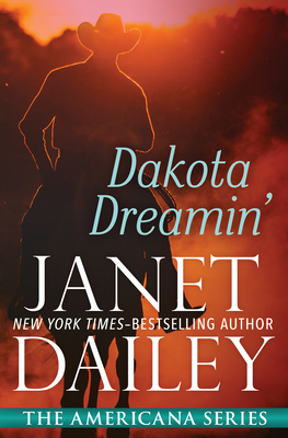 Dakota Dreamin' - Janet Dailey