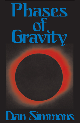 Phases of Gravity - Dan Simmons