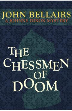 Coperta cărții 'The Chessmen of Doom - John Bellairs'