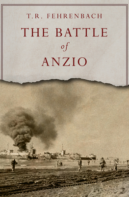 The Battle of Anzio - T. R. Fehrenbach