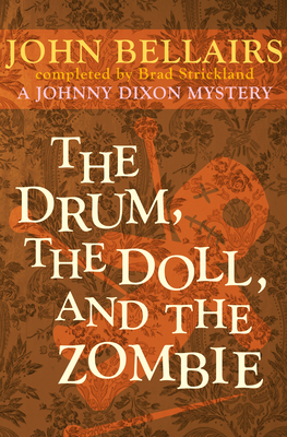 The Drum, the Doll, and the Zombie - John Bellairs