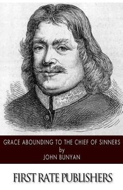 Coperta cărții 'Grace Abounding to the Chief of Sinners - John Bunyan'